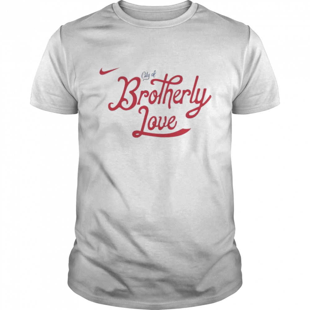 Nike City Of Brotherly Love shirt
