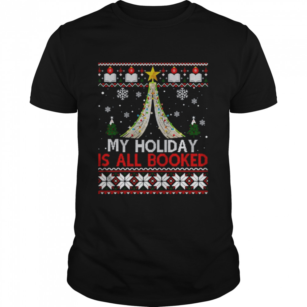 Bookish Christmas My Holiday Is All Booked Ugly Pattern shirt