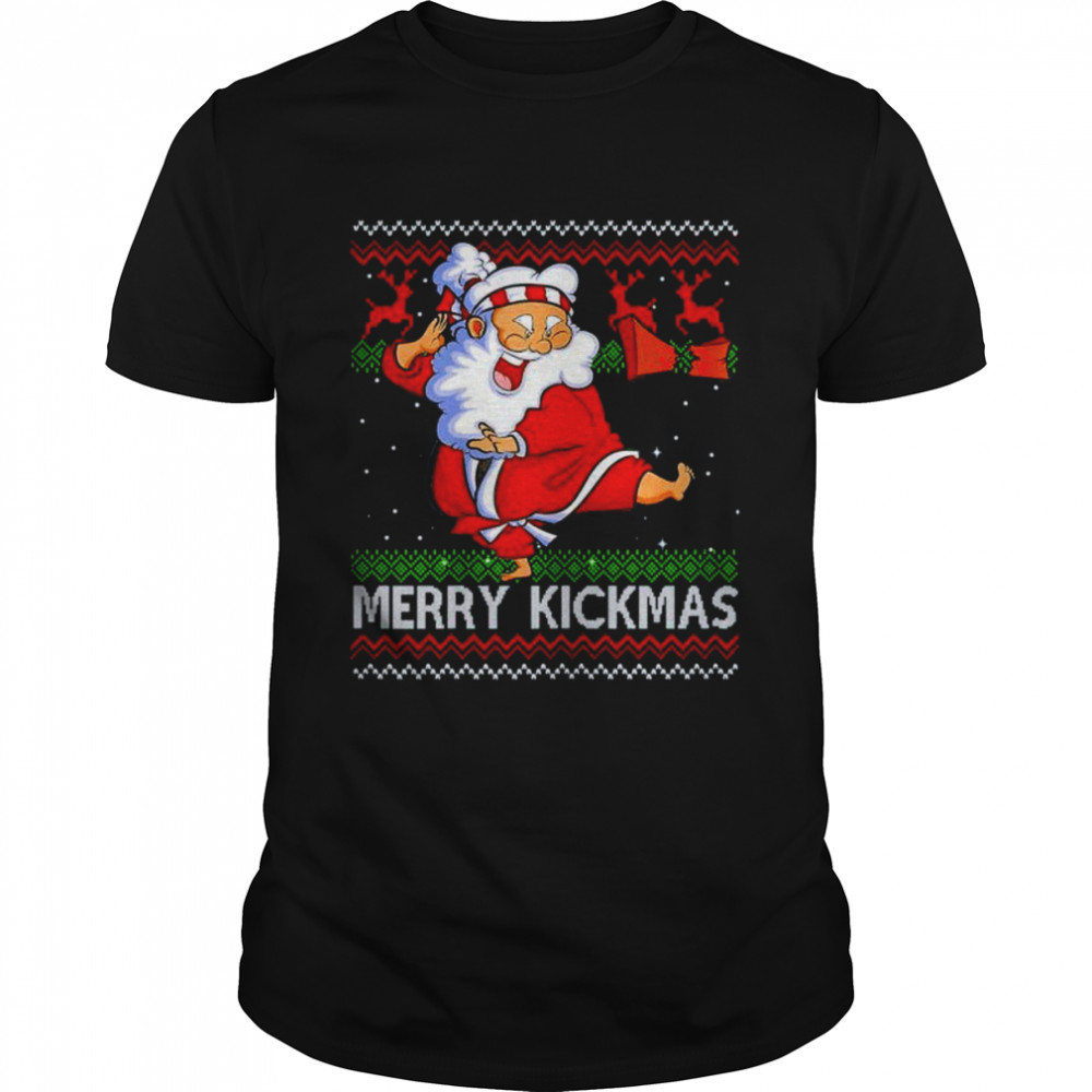 merry Kickmas karate Santa ugly Christmas shirt