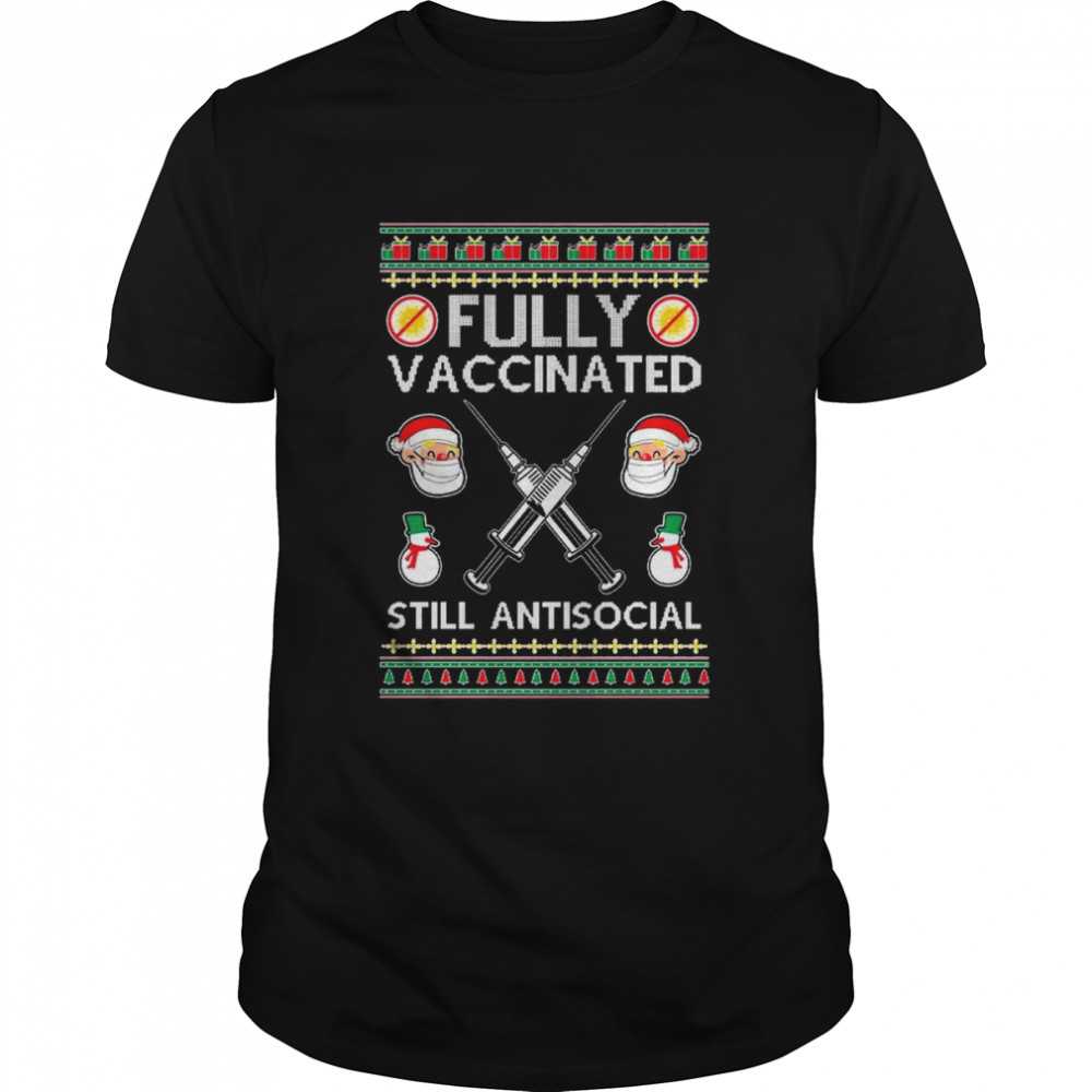 OnCoast Fully Vaccinated Still Antisocial Ugly Christmas shirt