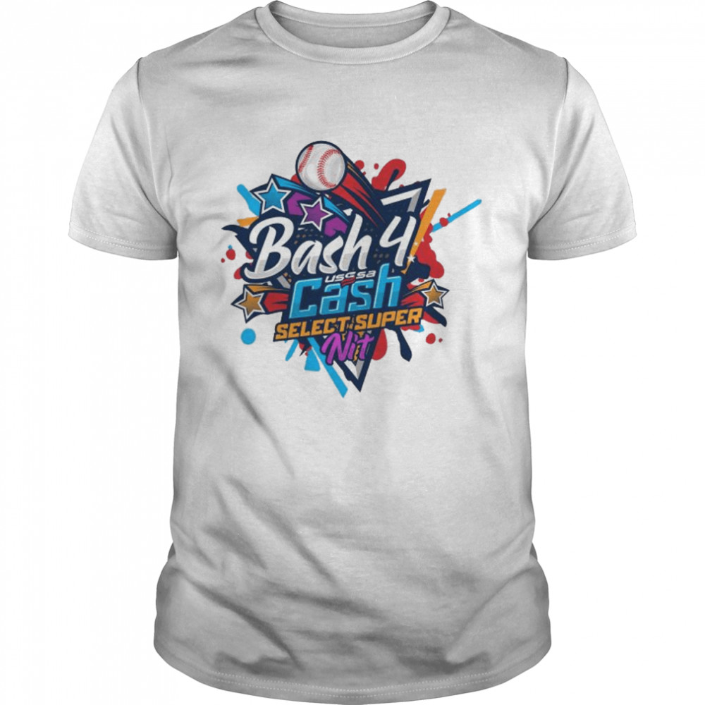 Bash 4 Cash Select Super Nit 2022 shirt