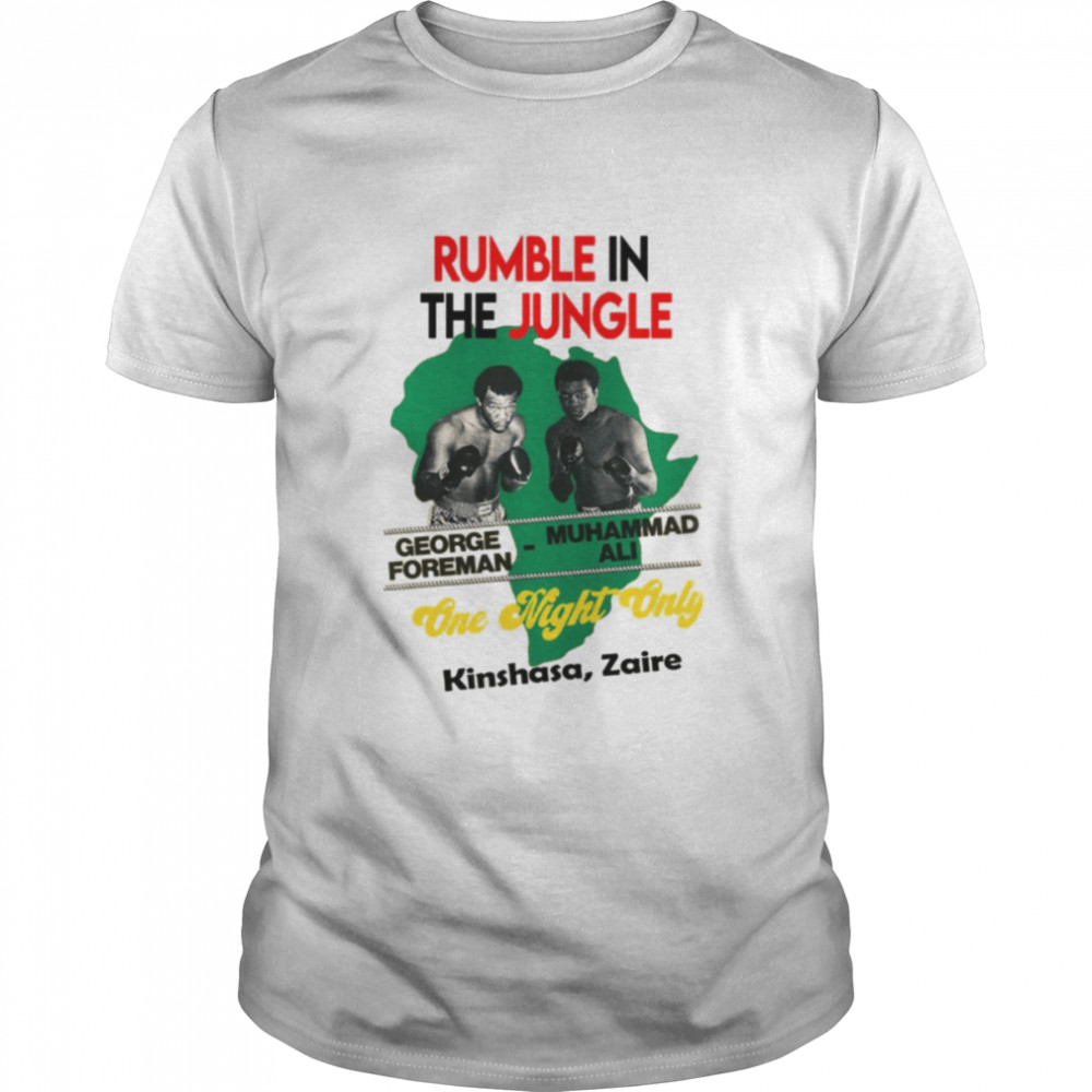 Rumble In The Jungle Muhammad Ali shirt