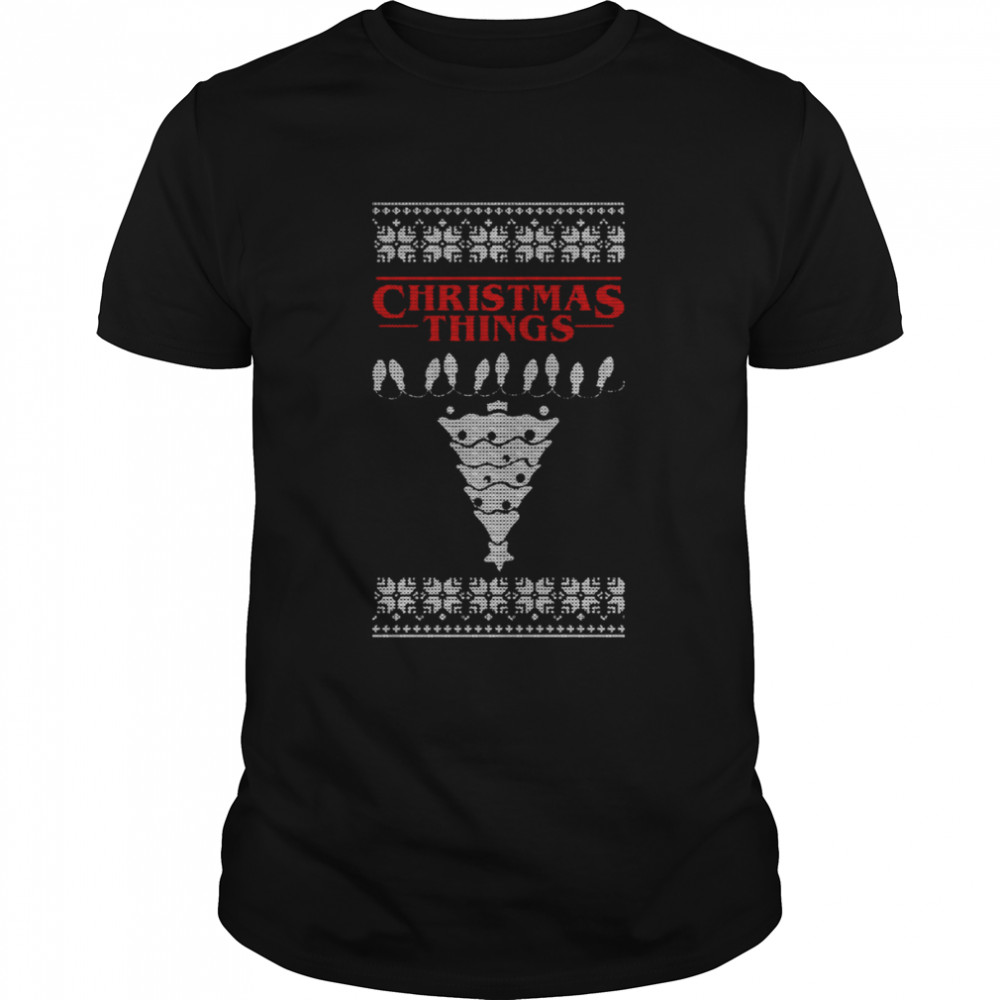 Inspired By Stranger Things Christmas Things Perfect For That Stranger Fan In Your Life shirt