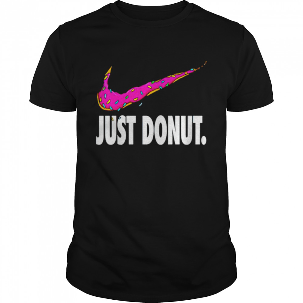 Just Donut Parody shirt