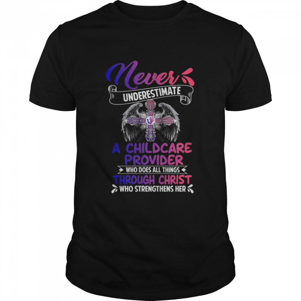 Never Underestimate A Caregiver Who Does All Things Shirt