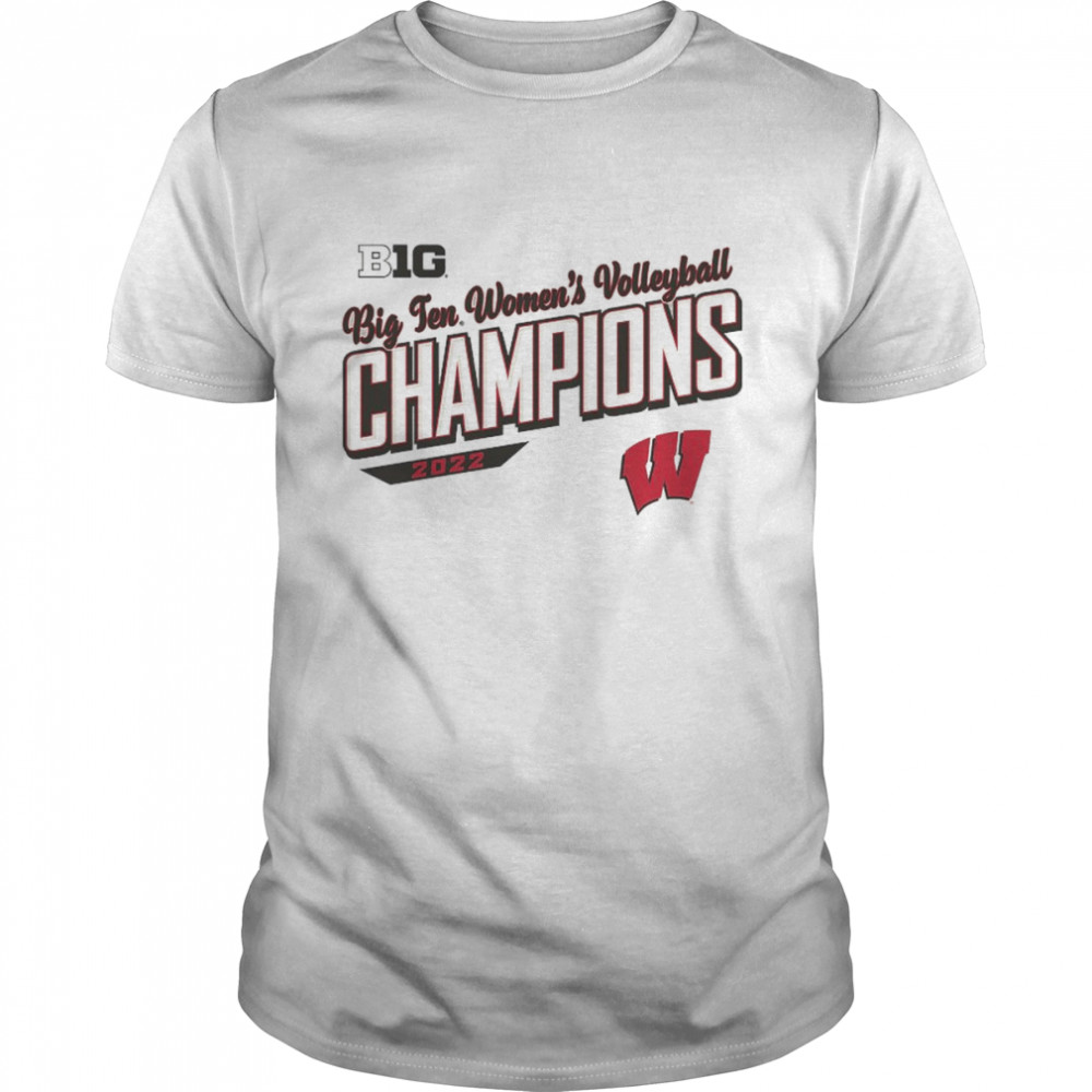 Wisconsin Badgers Big Ten Women’s Volleyball Champions 2022 Shirt