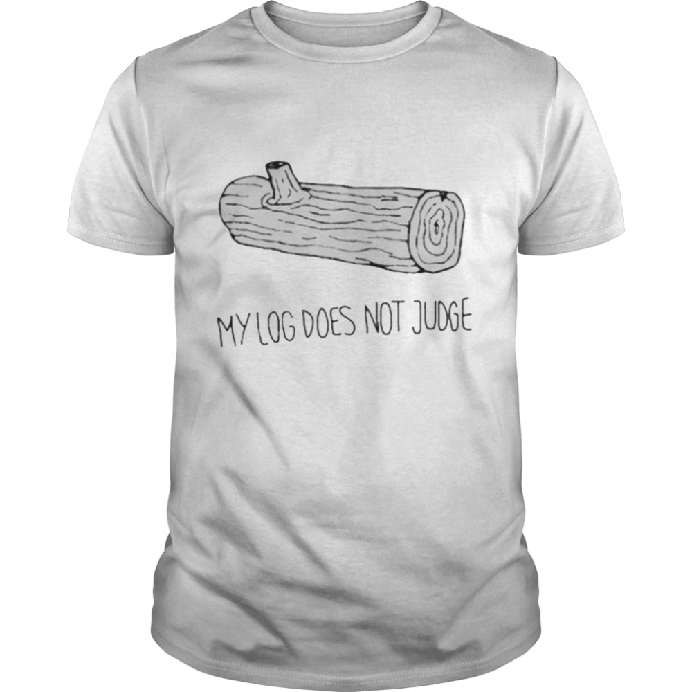 Kyle MacLachlan My Log Does Not Judge Shirt