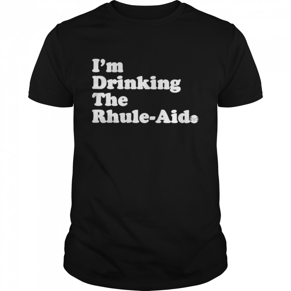 M drinking the rhule-aid shirt