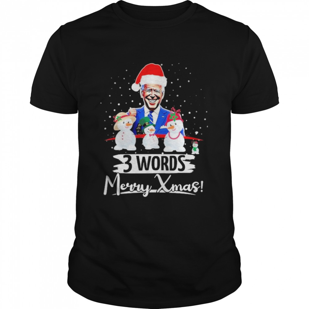 Santa Joe Biden 3 Words Merry Xmas shirt