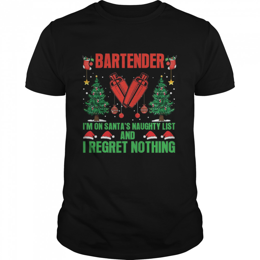 Bartender I’m On Santa’s Naughty List And I Regret Nothing American Flag Shirt