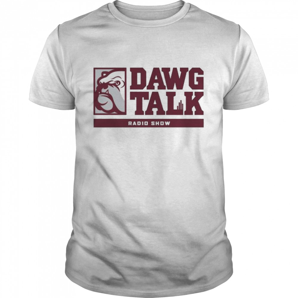Mississippi State Bulldogs Dawg Talk Radio Show 2022 shirt
