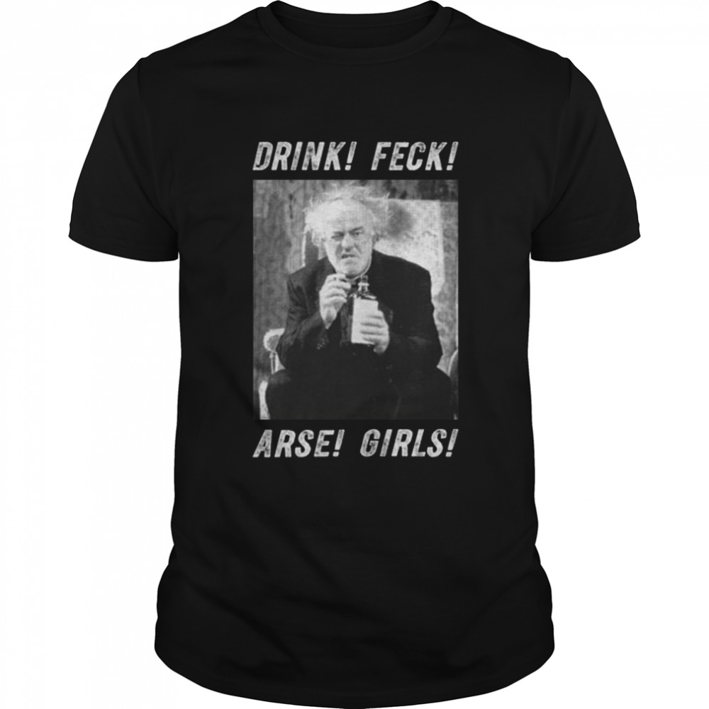 White And Black Father Arts Design Ted Sitcom Drink Feck Arse Girls shirt