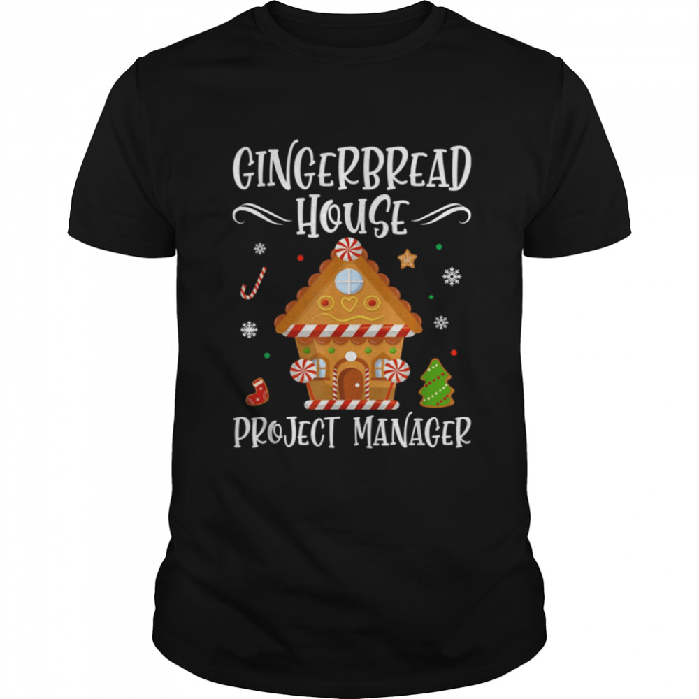 The Best Gingerbread House Project Manager shirt