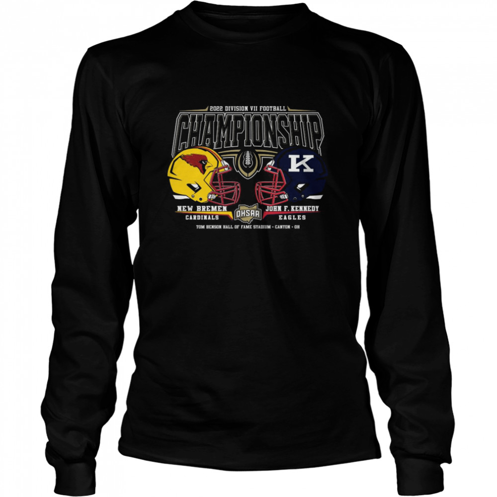 New Bremen Cardinals vs John F Kennedy Eagles 2022 OHSAA Football Division  VII Head To Head State Championship shirt, hoodie, sweater, long sleeve and  tank top
