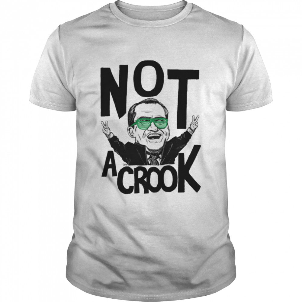 Not A Crook Richard Nixon shirt