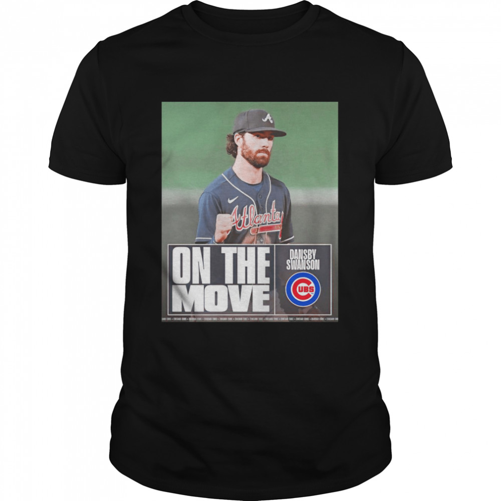 Dansby Swanson on the move shirt