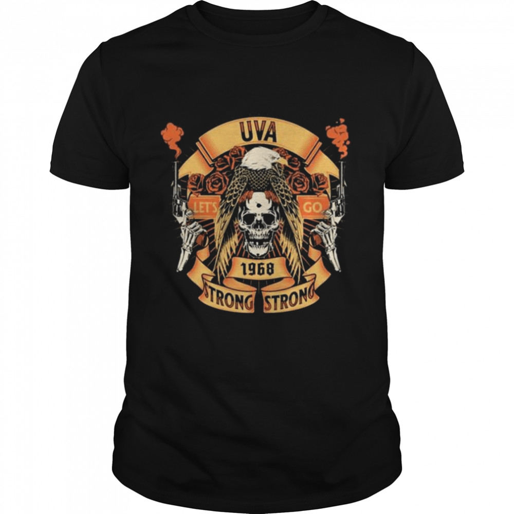 UVA Let’s Go UVA Strong UVA Strong And Gun Shirt
