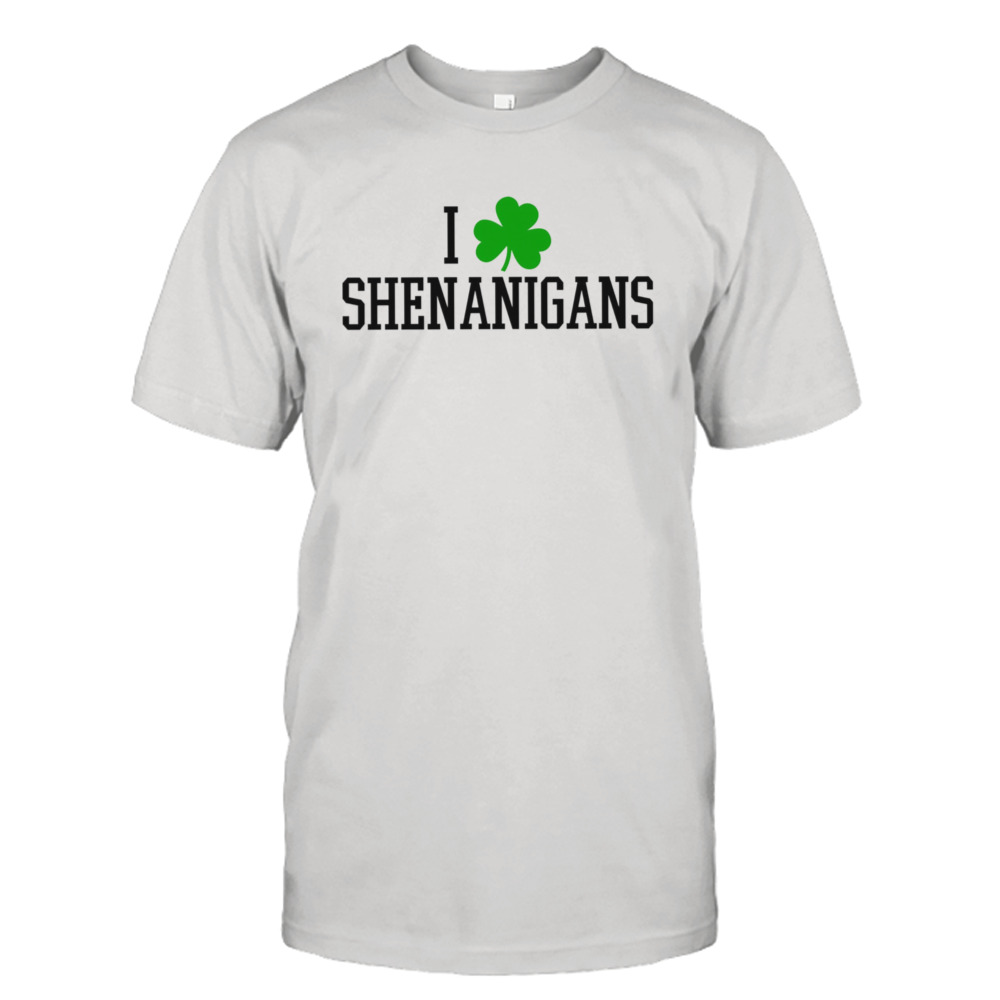 I Love Shenanigans St Patrick’s Day Shirt