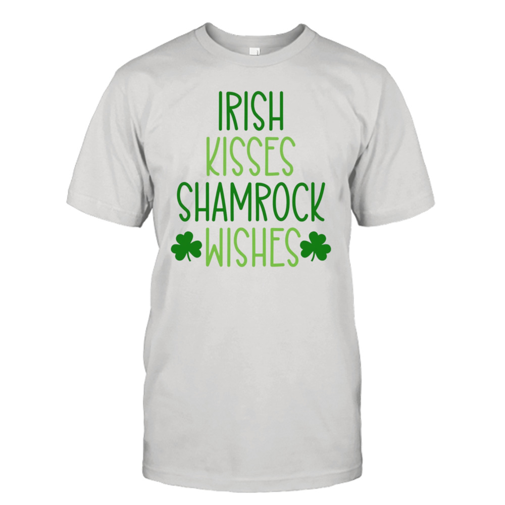 Irish Kisses Shamrock Wishes St Patrick’s Day Shirt