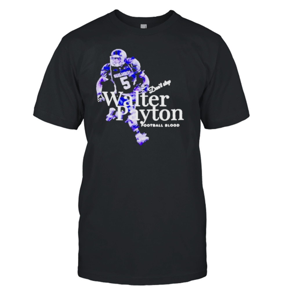 Walter Payton don’t stop football blood shirt