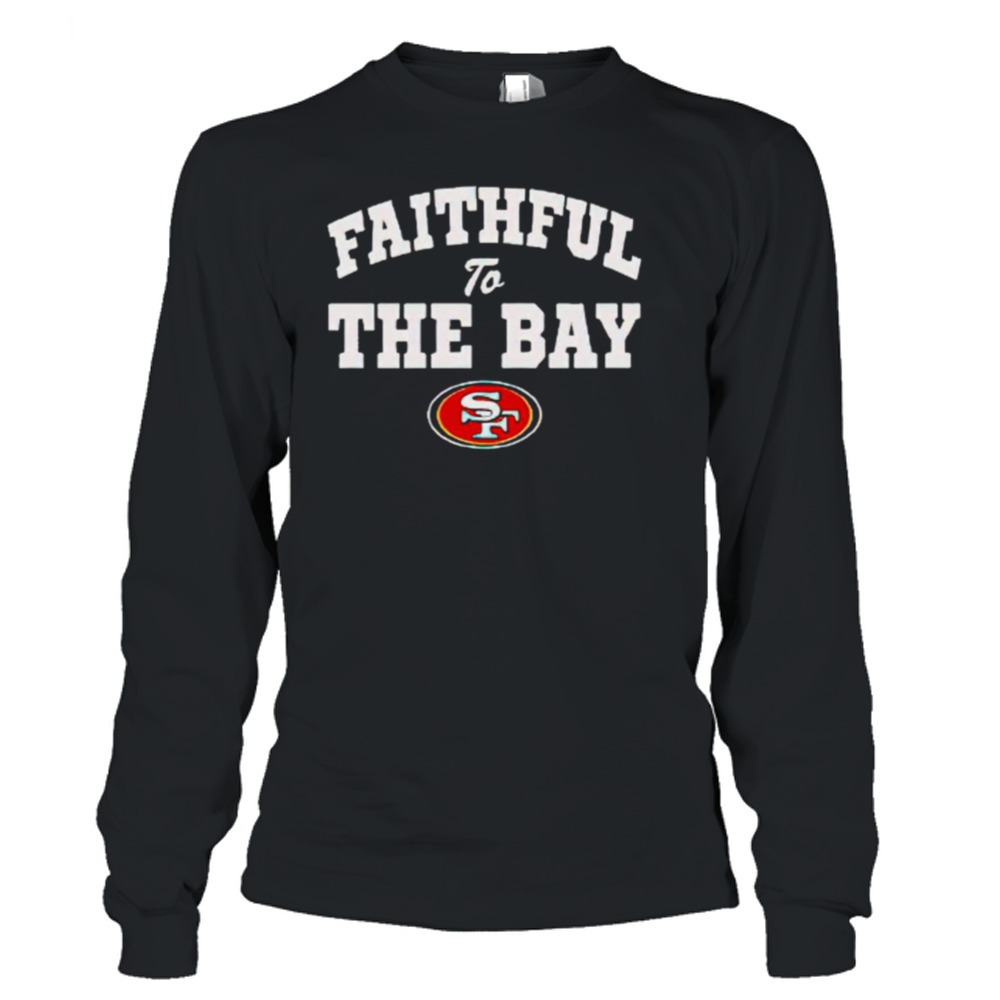 Official san francisco 49ers faithful to the bay shirt, hoodie