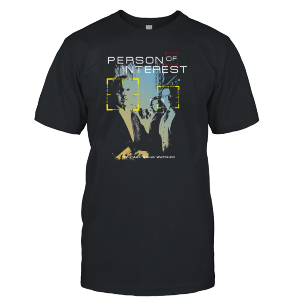 You Are Being Watched Person Of Interest shirt