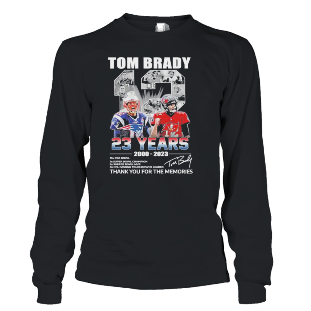 Official tom Brady 12 23 years 20002023 thank you for the memories  signatures T-shirt, hoodie, tank top, sweater and long sleeve t-shirt